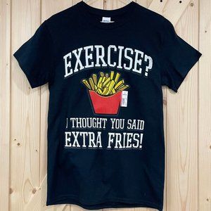 5/$20 NEW S 34-36 Men's Exercise? I Thought You Said Extra Fries! Tee